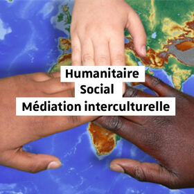 Humanitaire - Social - Médiation interculturelle